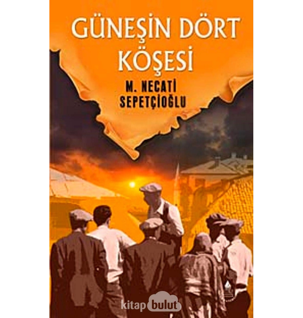 Güneşin Dört Köşesi.M.N.Sepetçioğlu -İrfan