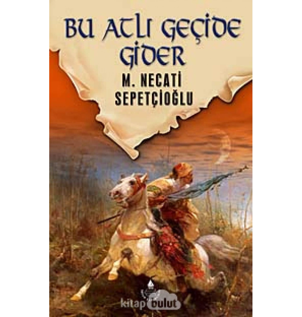 Bu Atlı Geçide Gider - M.N.Sepetçioğlu - İrfan