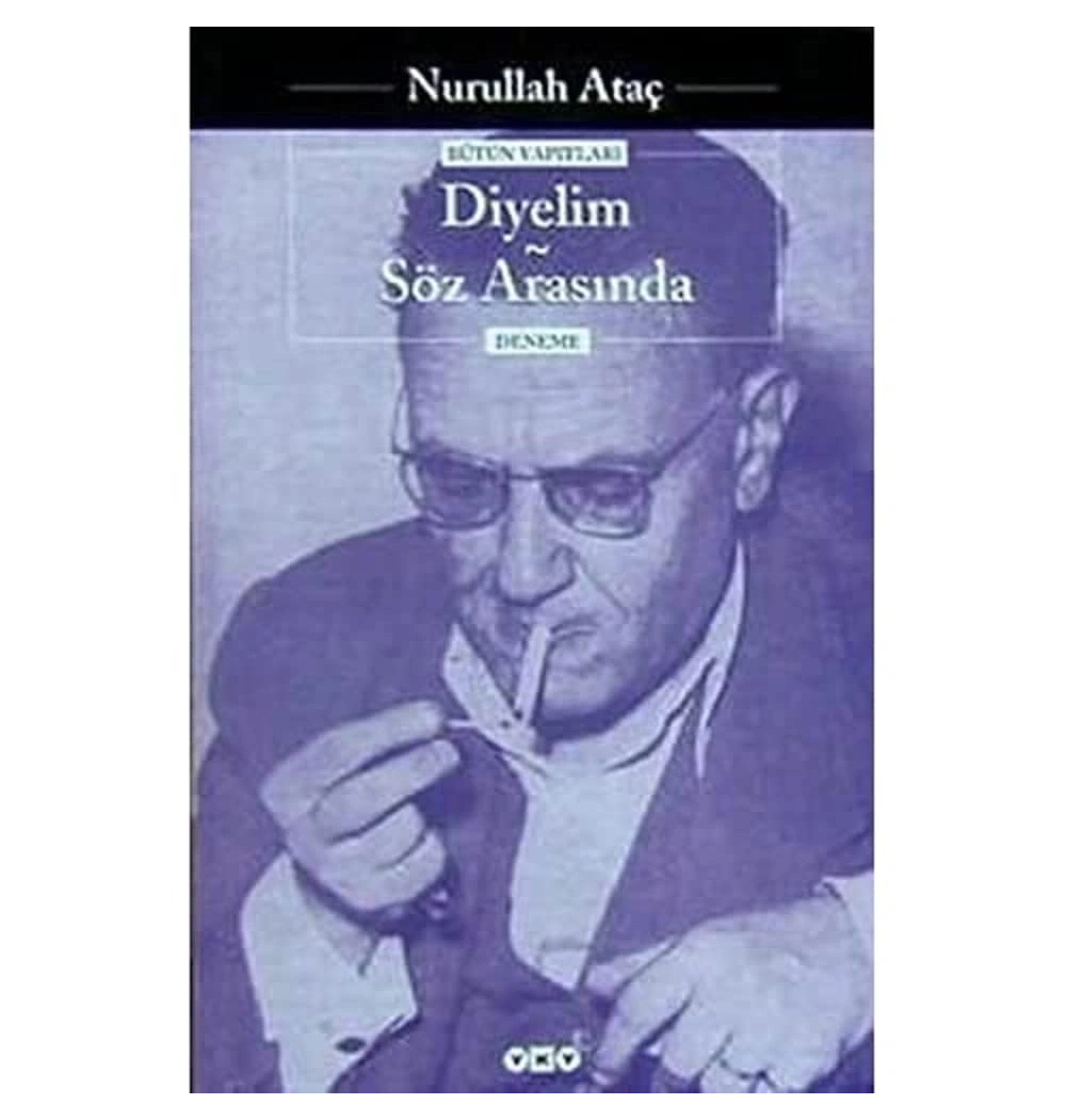 Diyelim Söz Arasında  Nurullah Ataç Yapı Kredi