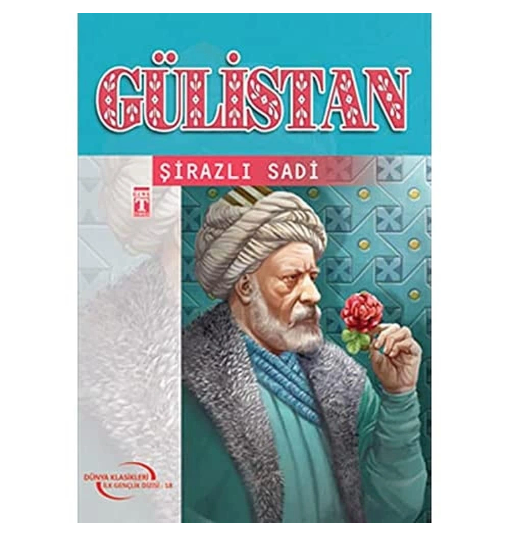 Gülistan. Dünya Klasikleri   Timaş