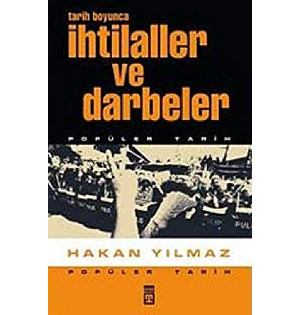 Tarih Boyunca İhtilaller Ve Darbeler   Timaş