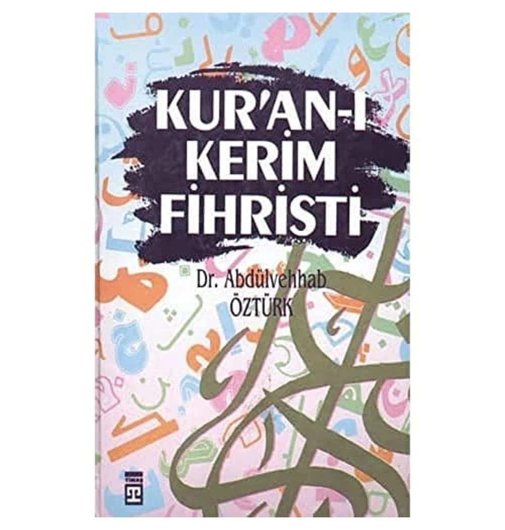 Kuranı Kerim Fihristi    Dr.Abdülvahap Öztürk   Timaş