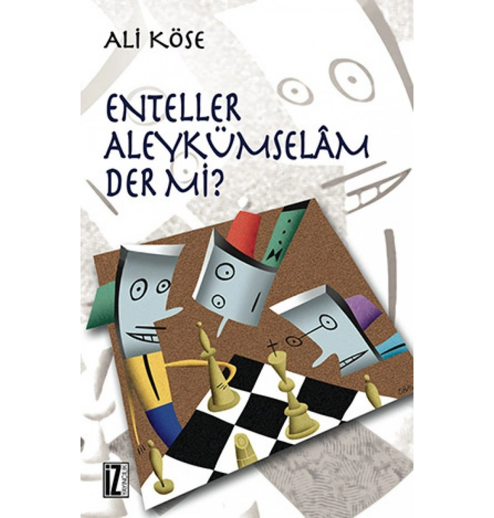 Enteller Aleykümselam Dermi. Ali Köse  İz