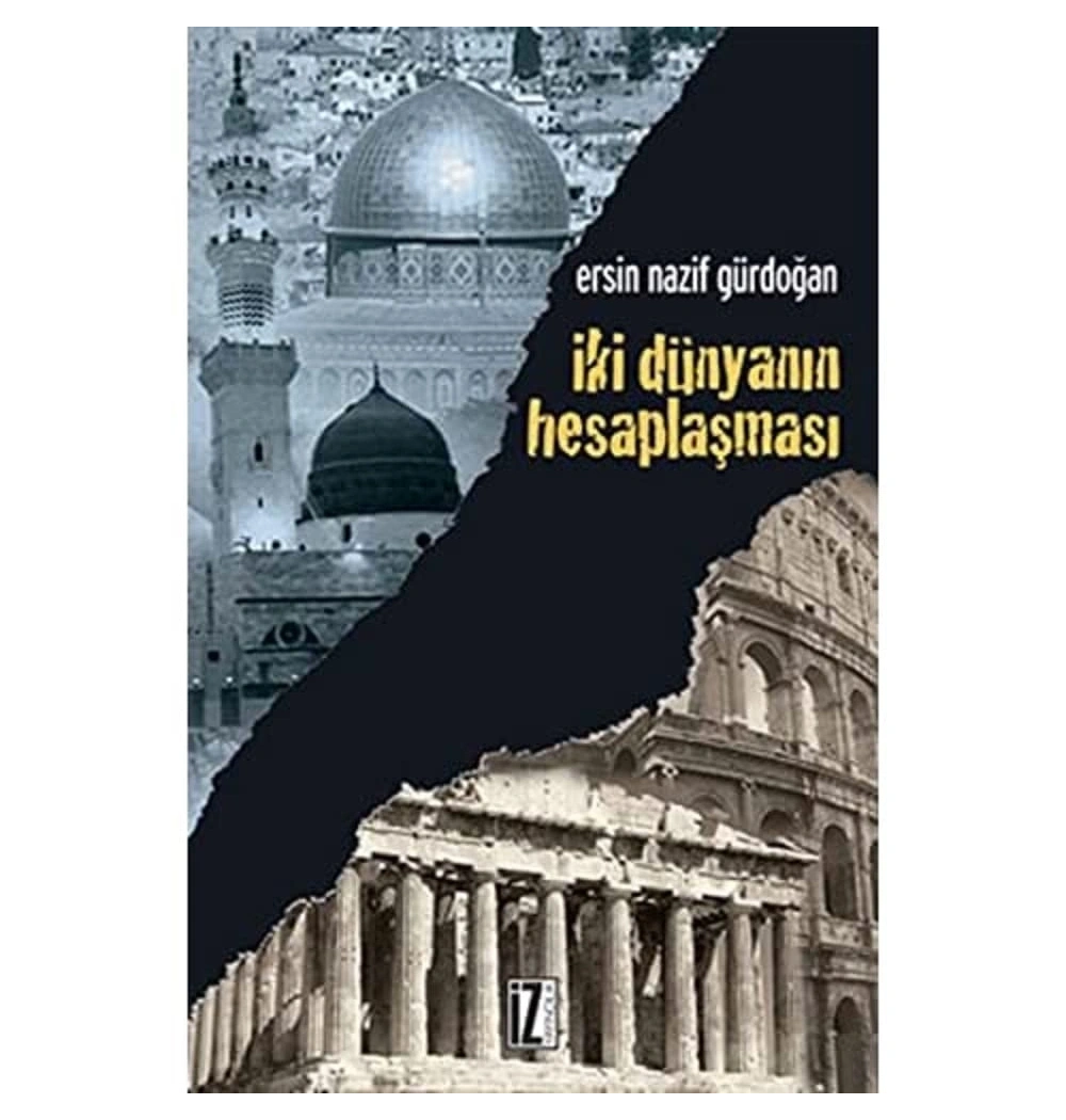 İki Dünyanın Hesaplaşması Ersin Nazif Gürdoğan İz