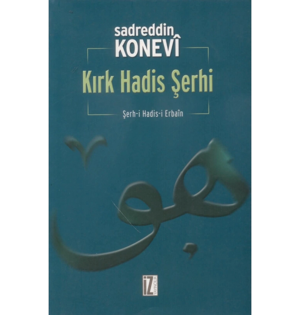 Kırk Hadis Şerhi / S.Konevi    İz Yay