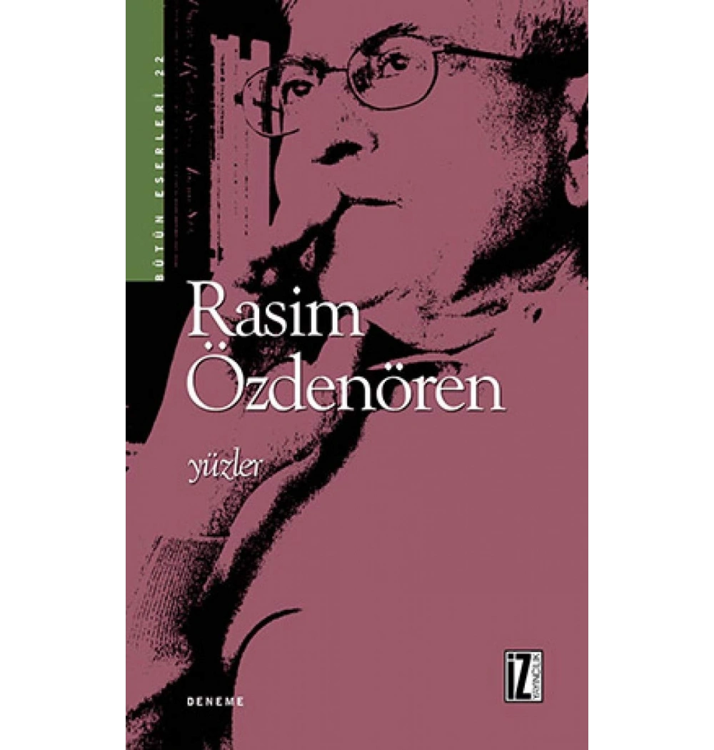 Yüzler / Rasim Özdenören  İz Yayıncılık
