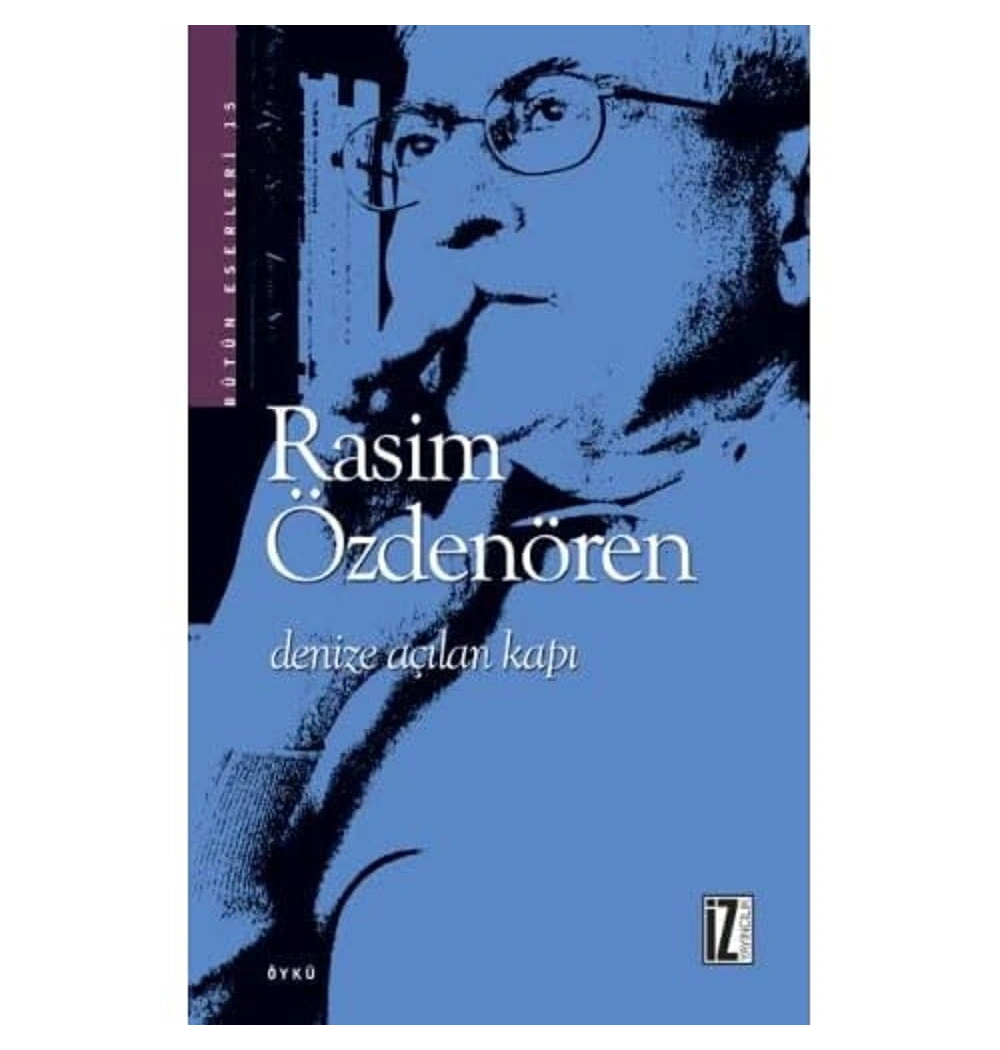 Denize Açılan Kapı .Rasim Özdenören   İz Yayıncılık