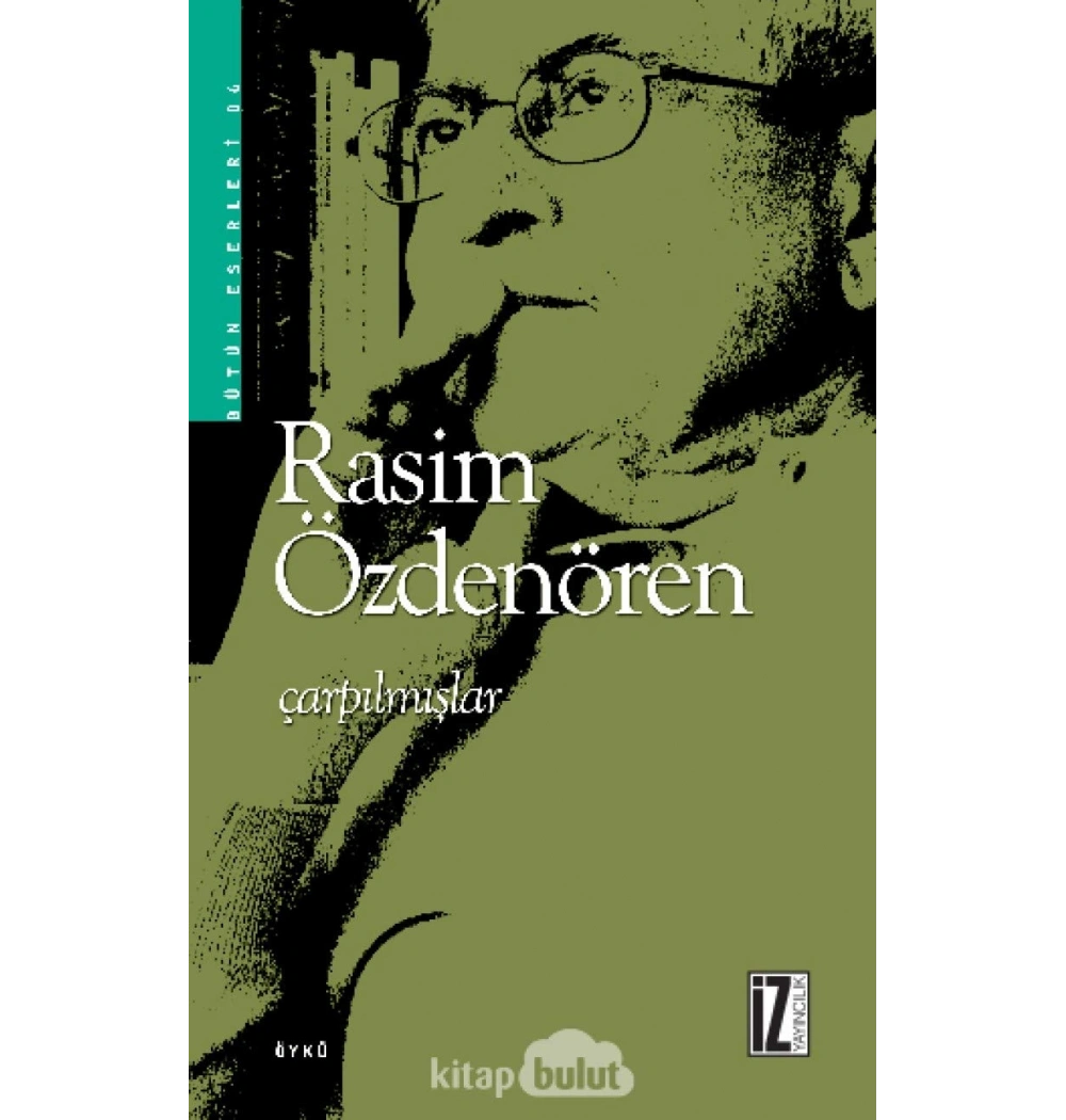 Çarpılmışlar / R.Özdenören  İz Yayıncılık
