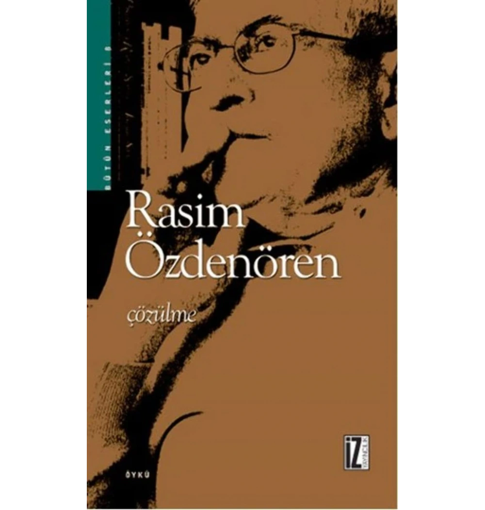 Çözülme / Rasim Özdenören   İz Yayıncılık