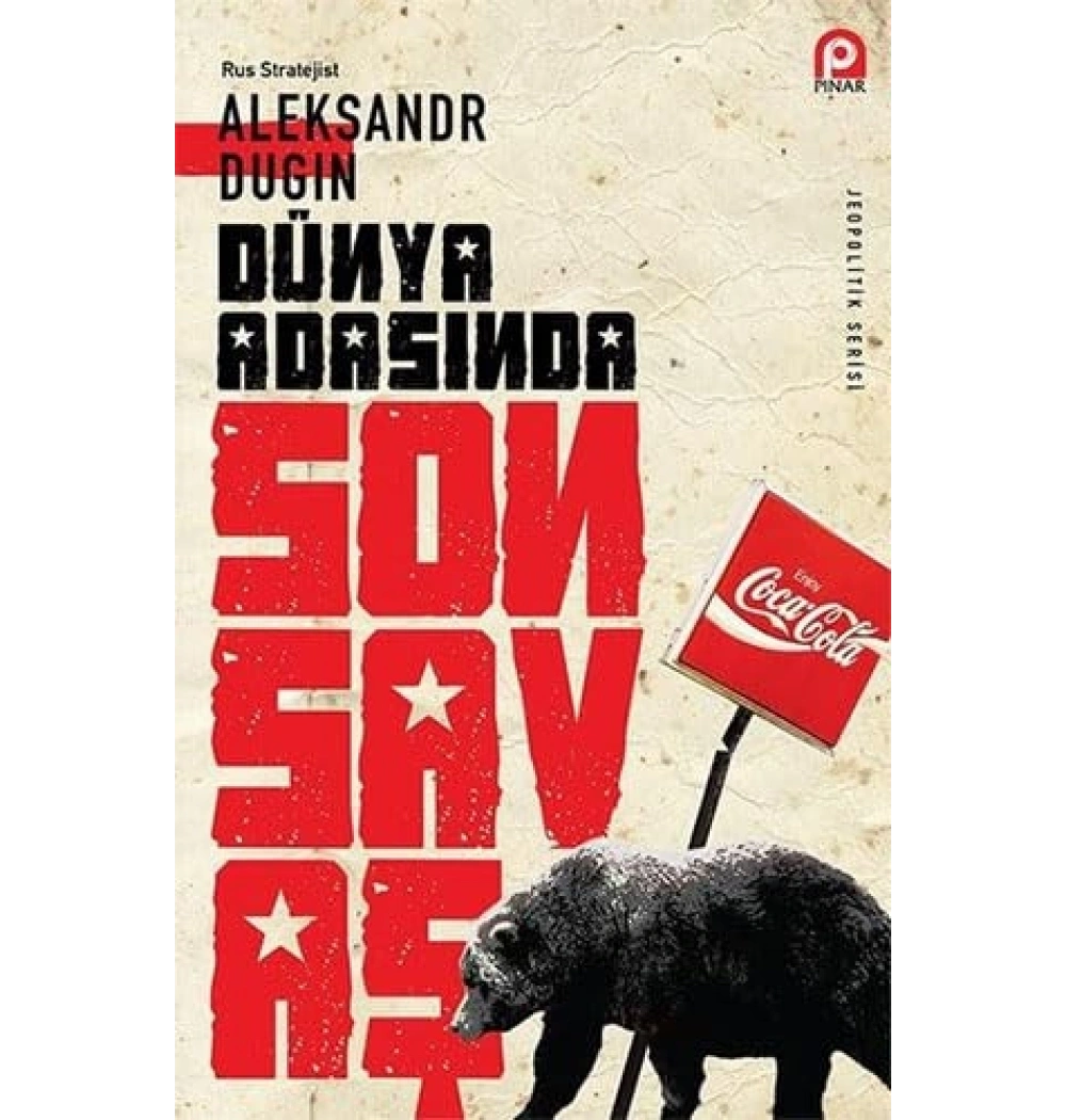 Dünya Adasinda Son Savaş Aleksandr Dugin Pinar