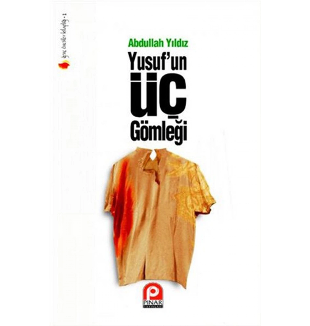 Yusufun Üç Gömleği - Abdullah Yildiz - Pinar