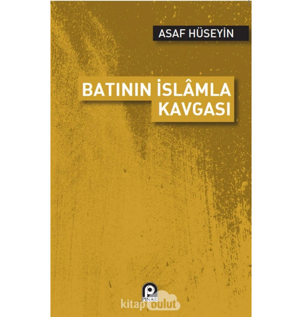 Batinin Islamla Kavgasi. Asaf Hüseyin Pinar