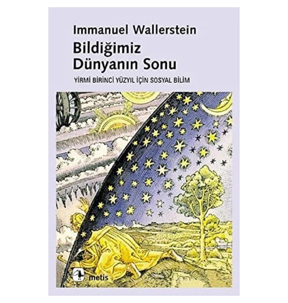 Bildiğimiz Dünyanın Sonu   Immanuel Wallerstein  Metis