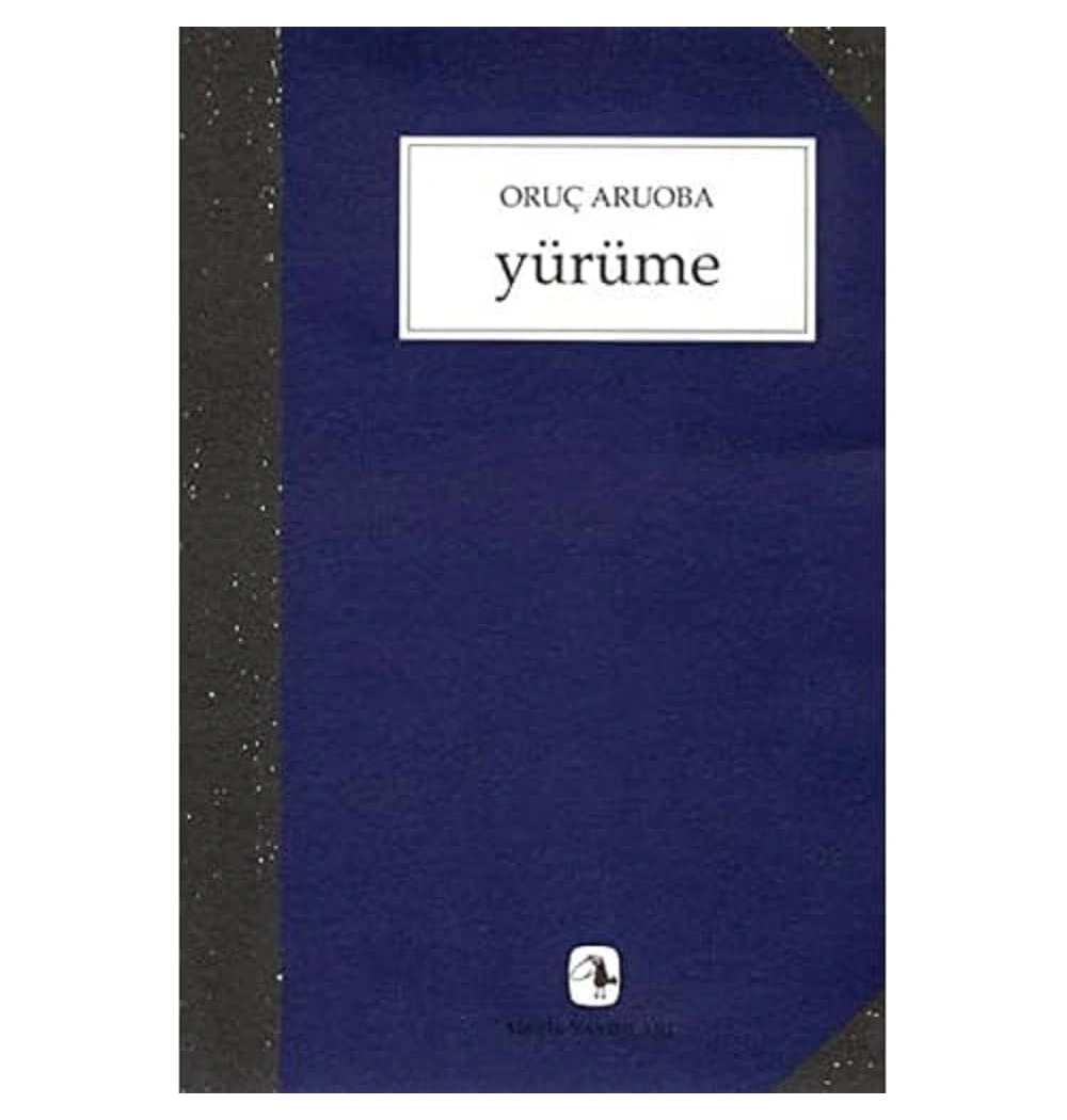 Yürüme -Oruç Aruoba Metis