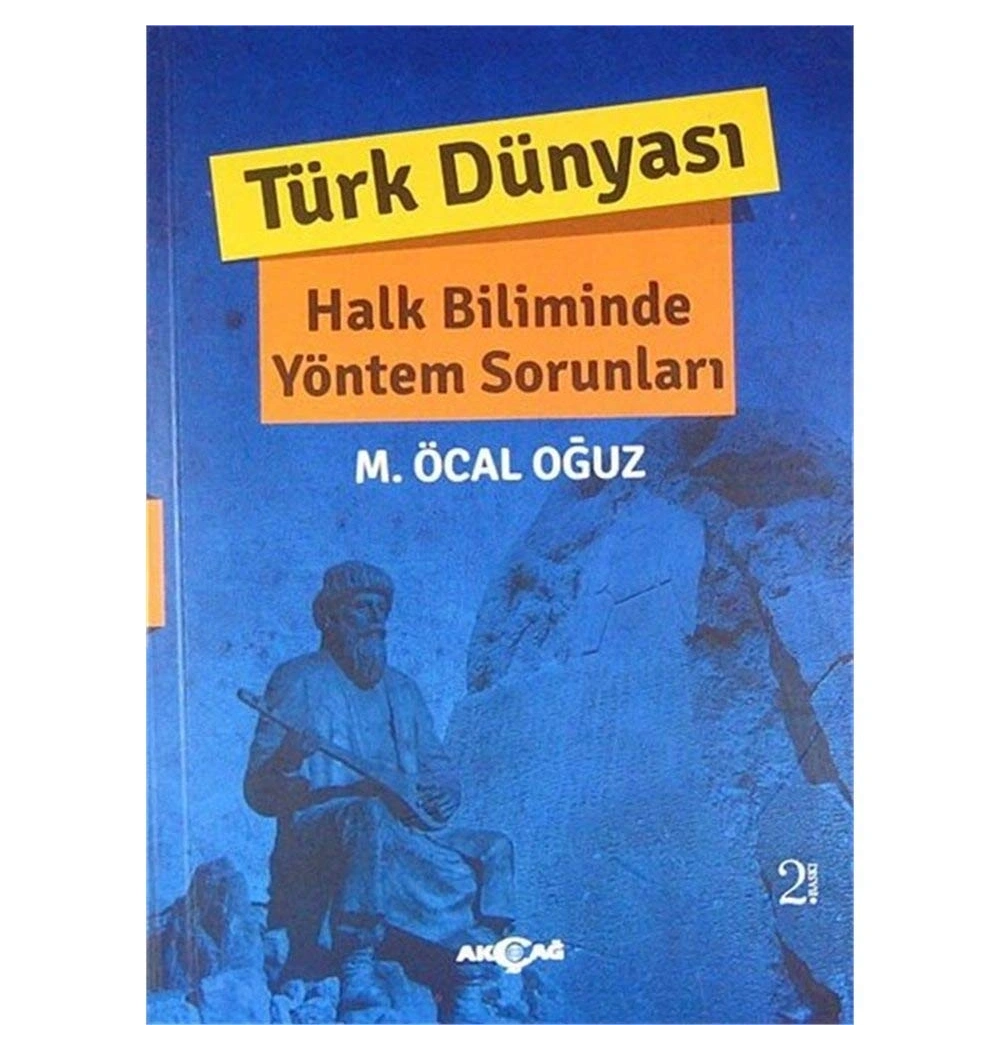 Türk Dünyası Halk Biliminde Yöntem Sorunları Akçağ