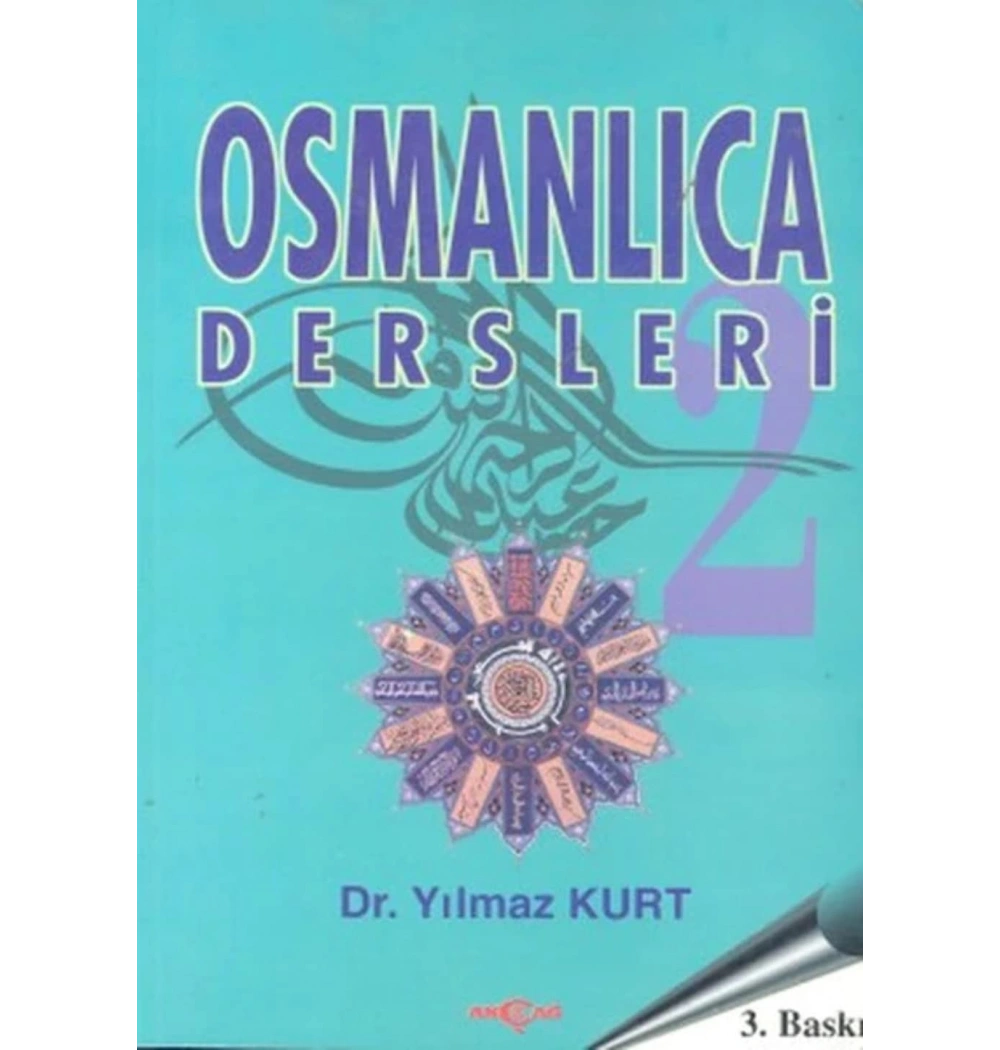 Osmanlıca Dersleri-2 / Yılmaz Kurt- Akçağ