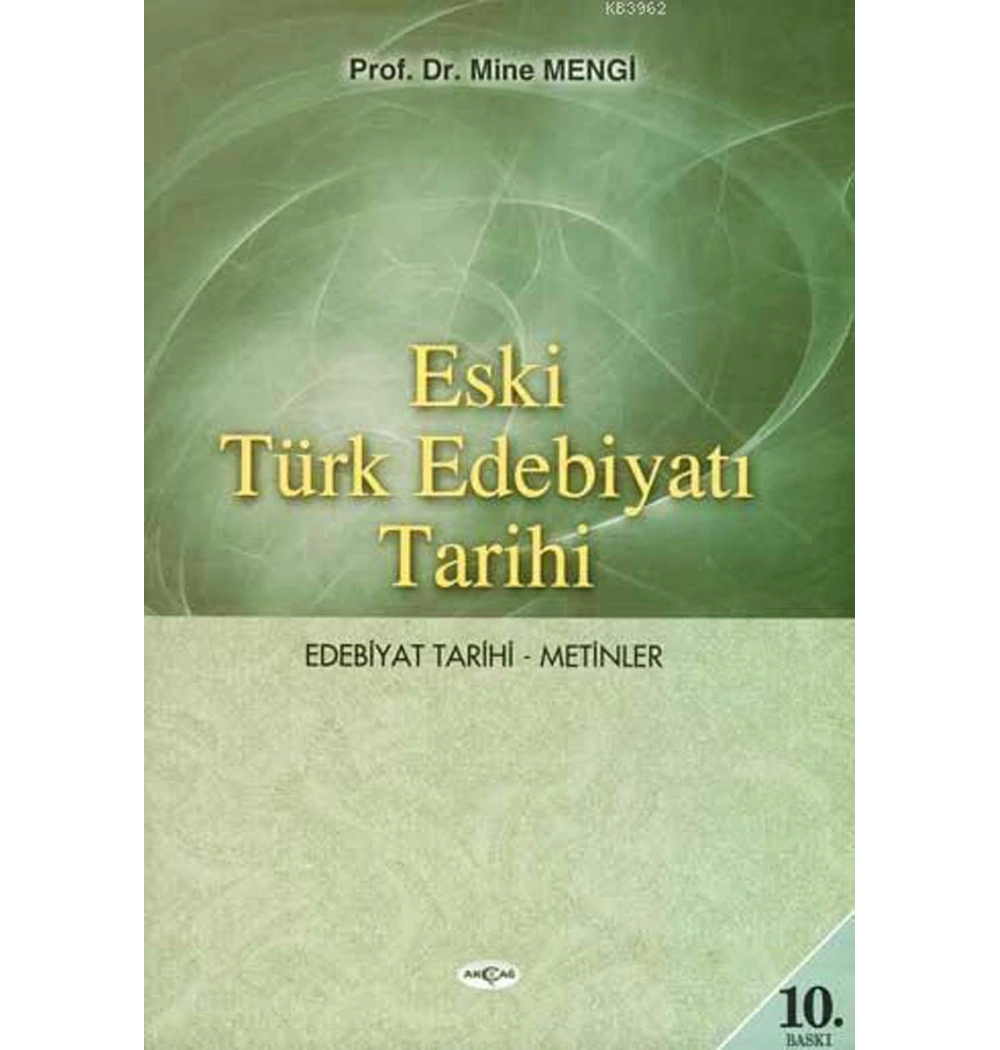 Eski Türk Edebiyatı Tarihi / Mine Mengi- Akçağ