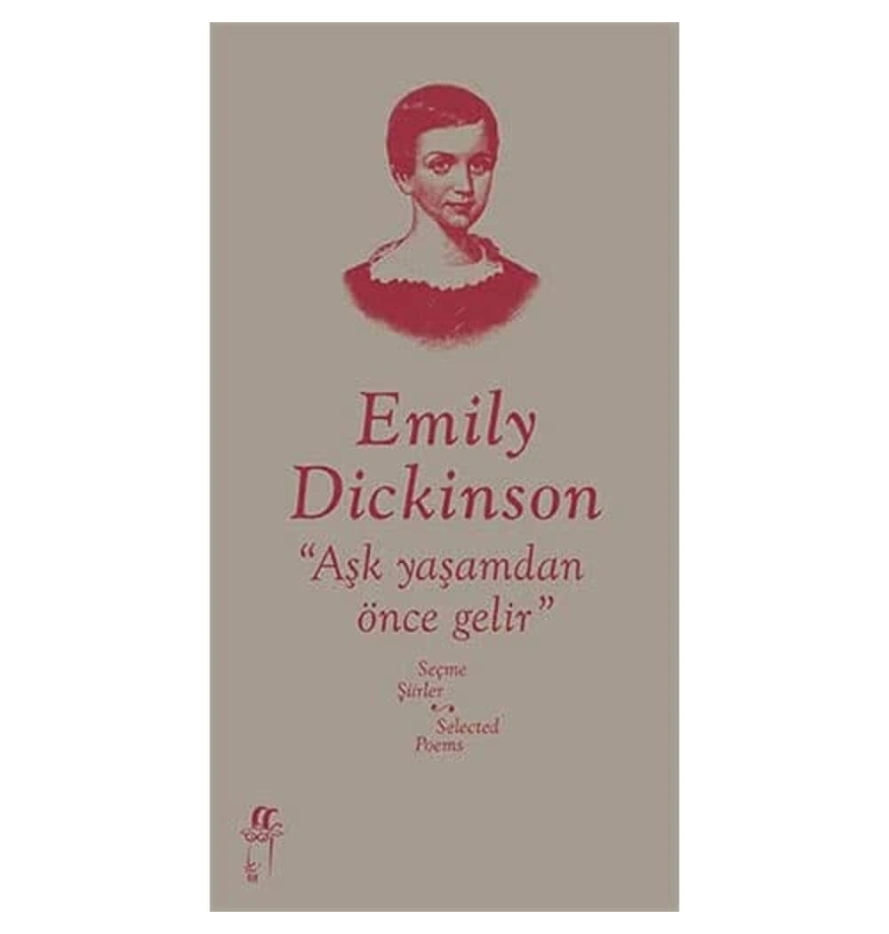 Emily Dickinson Aşk Yaşamdan Önce Gelir  Oğlak Yayınç
