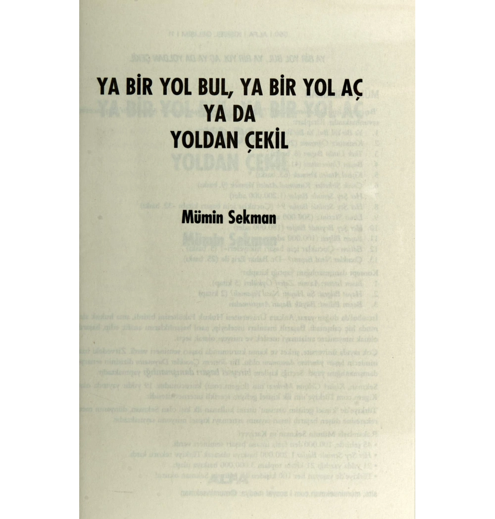 Ya Bi̇R Yol Bul.Ya Bi̇R Yol Aç.Yada Yoldan Çeki̇L