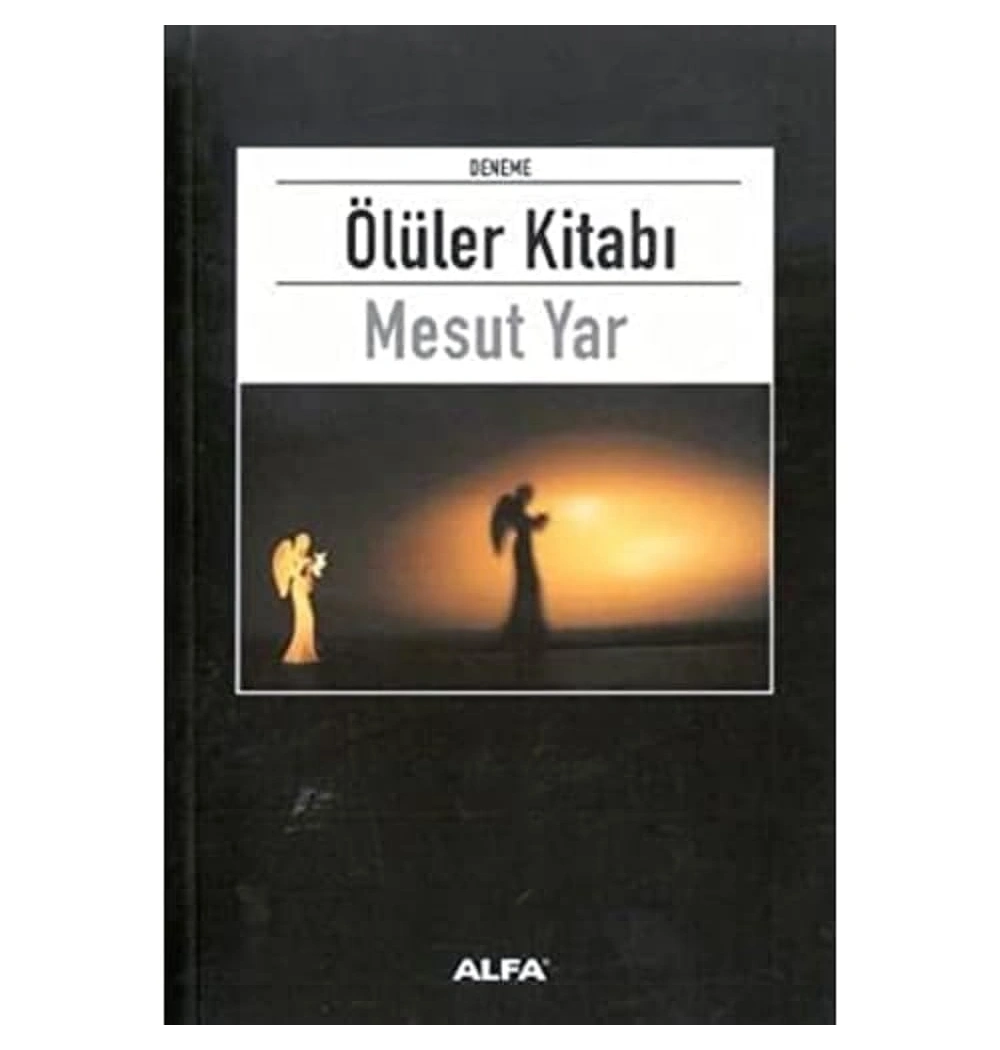 Ölüler Kitabı Mesut Yar Alfa