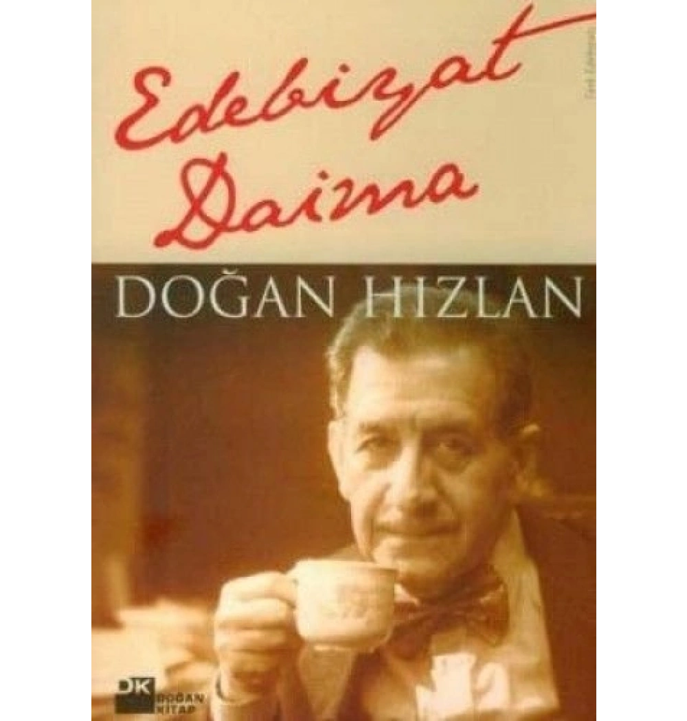Edebiyat Daima - Doğan Hızlan - Doğan Kitap