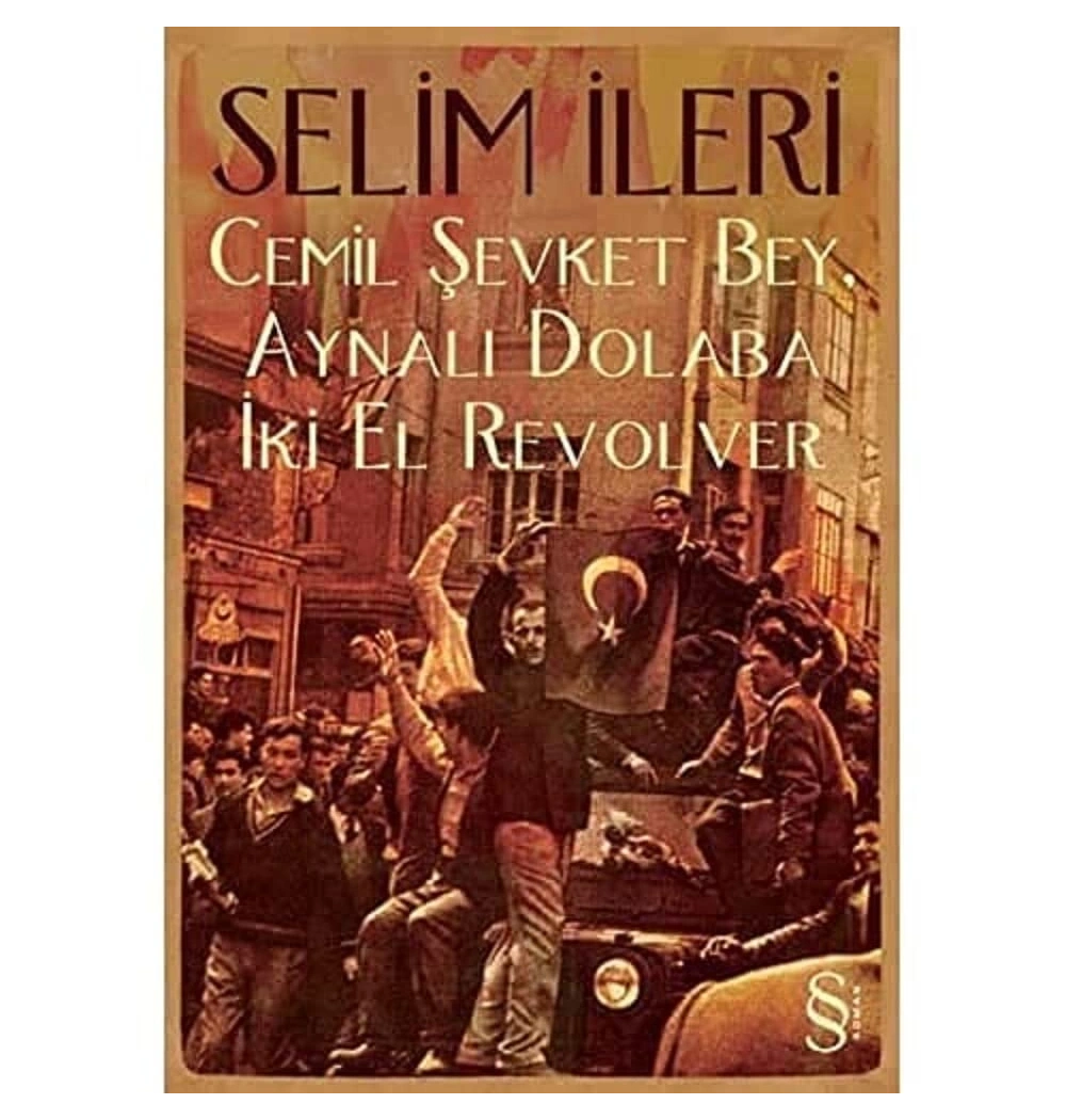 Cemil Şevket Bey Aynalı Dolaba İki El Revolver    S.İleri     Everest