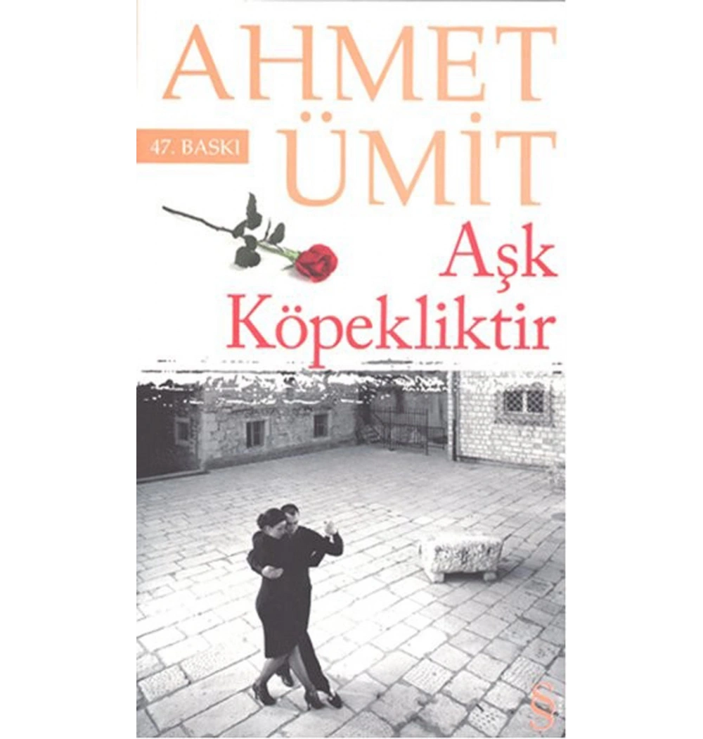 Aşk Köpekliktir / Ahmet Ümit   Everest Yay.