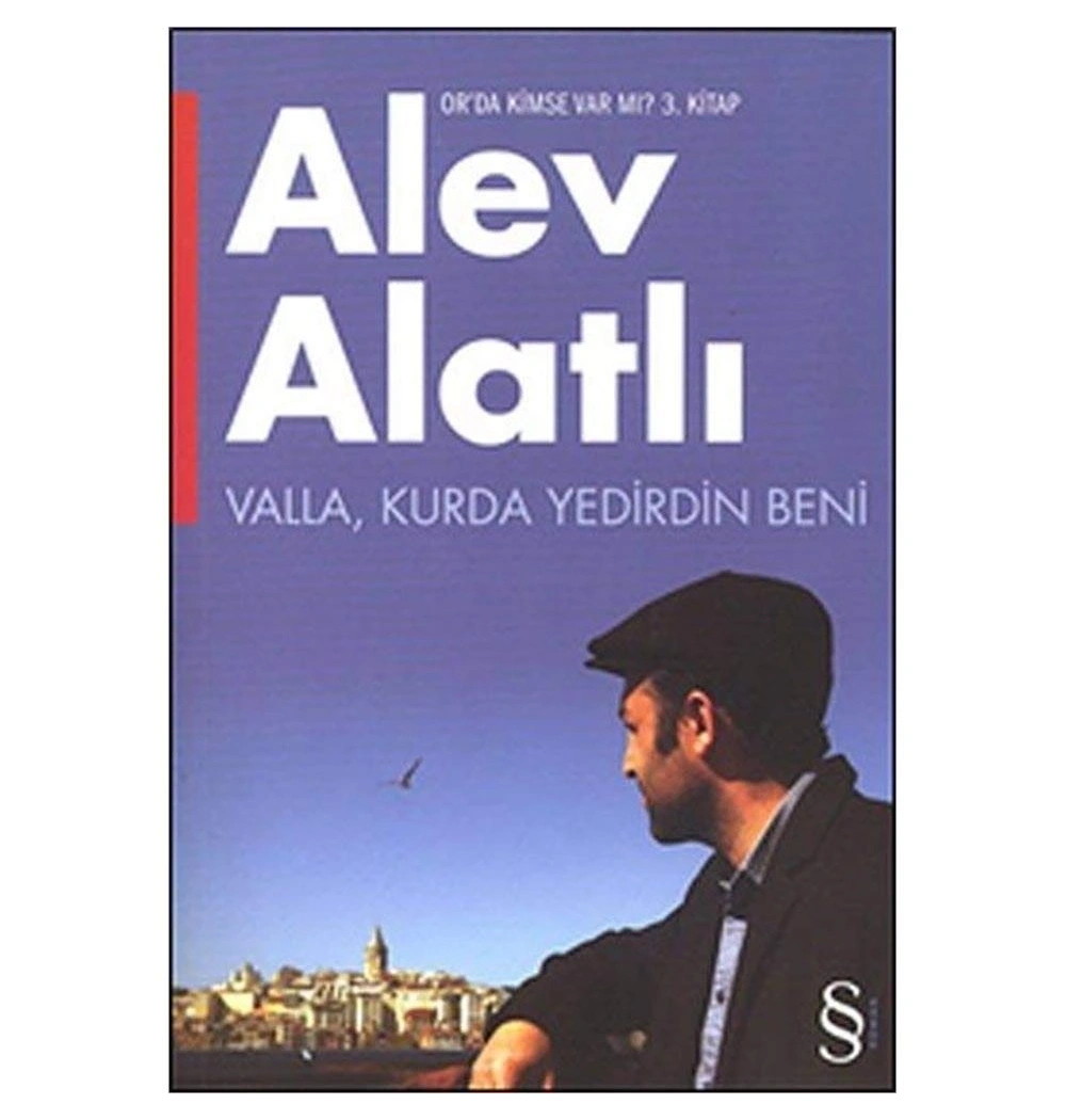 Valla Kurda Yedirdin Beni /Orda Kimse Varmı 3-Alev Alatlı  Everest