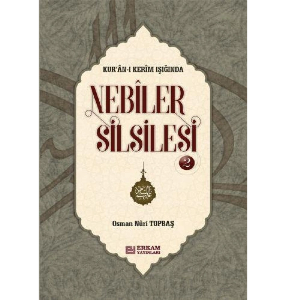 Nebiler Silsilesi 2 Ciltli O. Nuri Topbaş Erkam Yayın