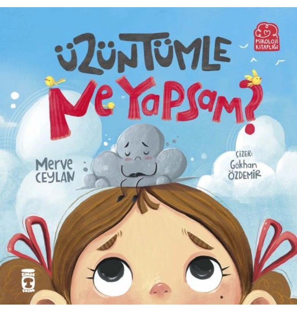 Üzüntümle Ne Yapsam Merve Ceylan Timaş Çocuk