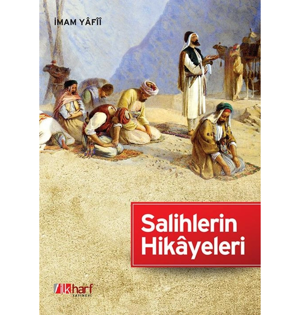 Salihlerin Hikayeleri İmam Yafii İlkharf Yayın