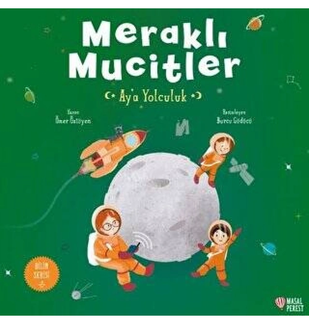 *KPD*MERAKLI MUCİTLER AYA YOLCULUK 1-2.SINIF MASALPEREST
