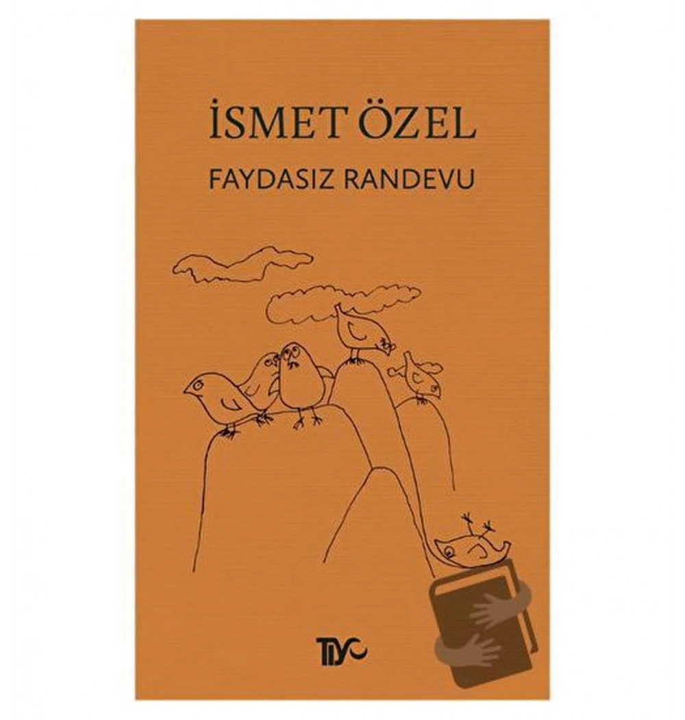 Faydasız Randevu İsmet Özel Tiyo
