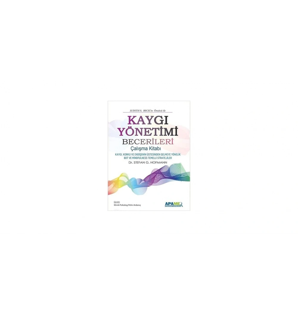 Kaygı Yönetimi Becerileri Çalışma Kitabı Stefan Hoffman Apamer