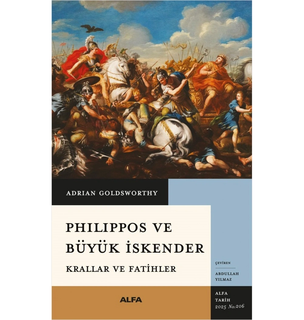 Phılıppos Ve Büyük İskender Krallar Ve Fatihler Alfa Basım