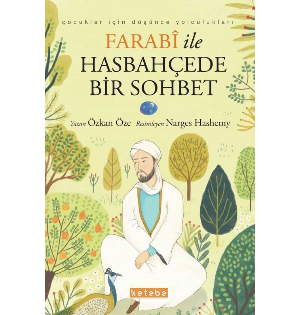 Farabi ile Has Bahçede Bir Sohbet Özhan Öze Ketebe