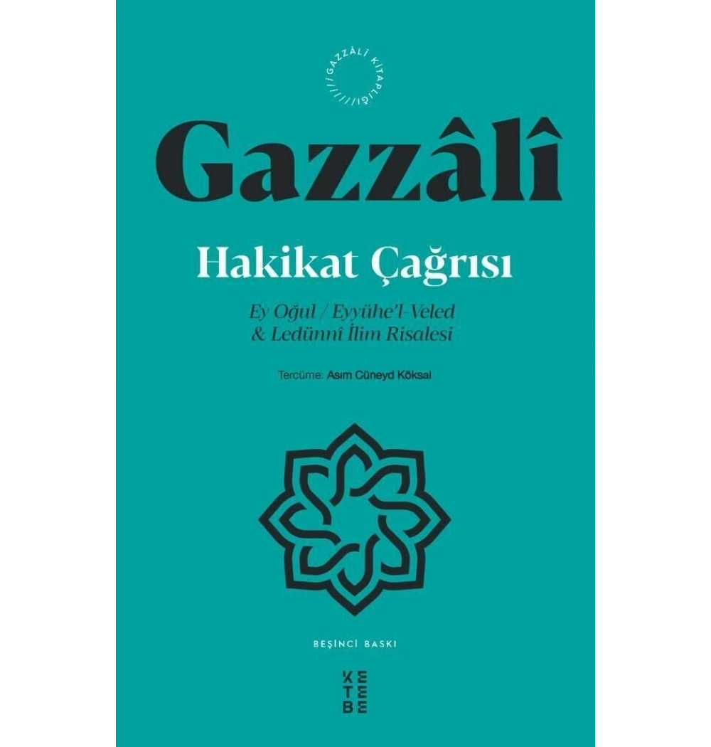Hakikat Çağrısı / Ey Oğul / Eyyühel-Veled & Ledünni İlim Risalesi