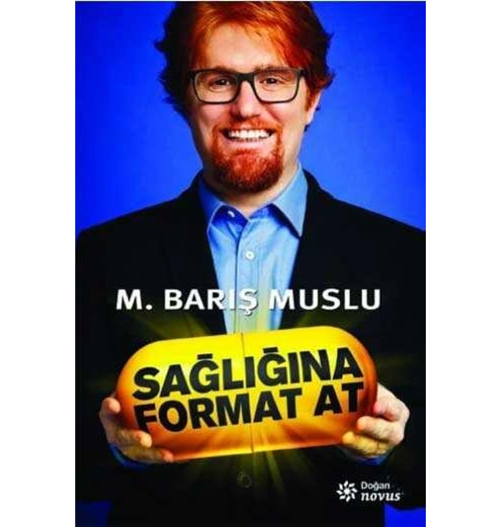 Sağlığına Format At M. Barış Muslu- Doğan