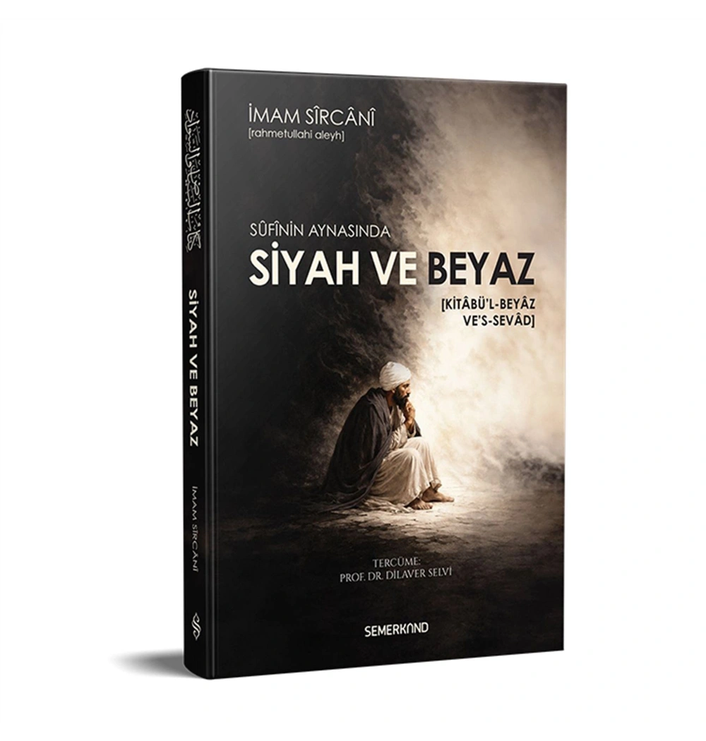 Sufinin Aynasından Siyah Ve Beyaz Ciltli İmam Sircani Semerkand