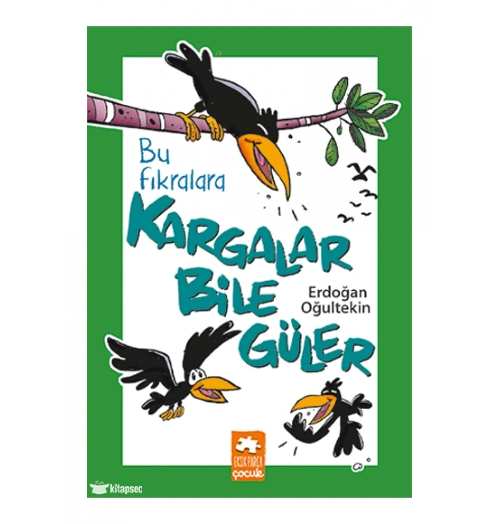 Bu Fıkralara Kargalar Bile Güler Ekksikparça