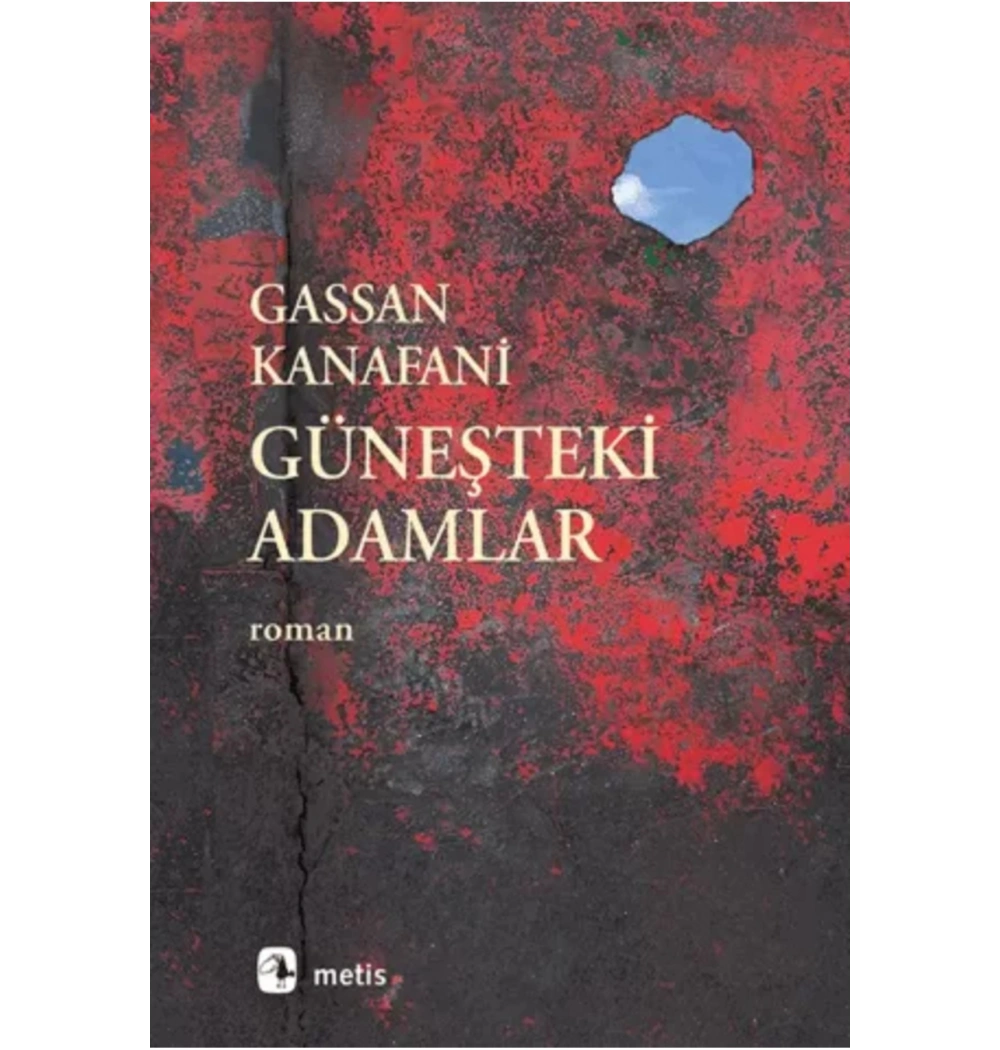 Güneşteki Adamlar Gassan Kanafani Metis Yayın