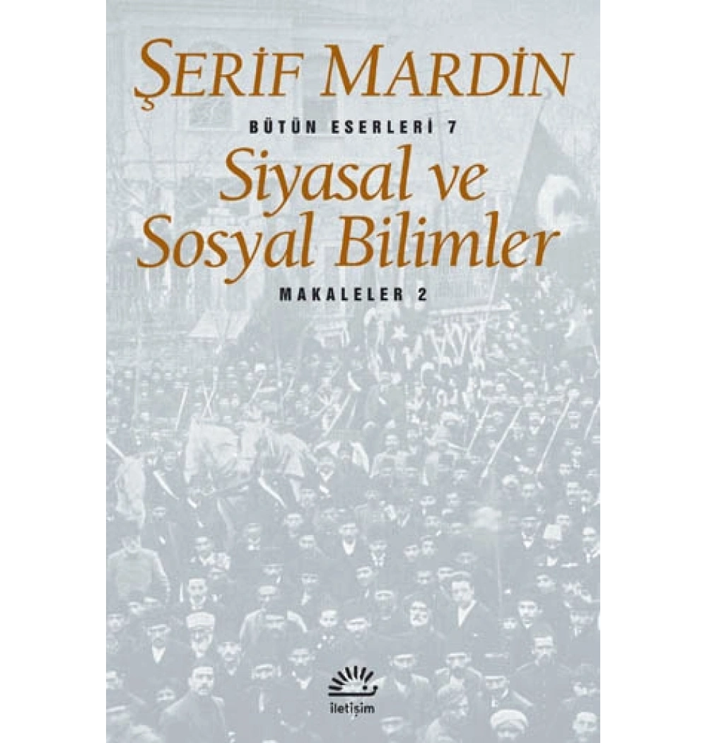Siyasal Ve Sosyal Bilimler Şerif Mardin İletişim Yayınları