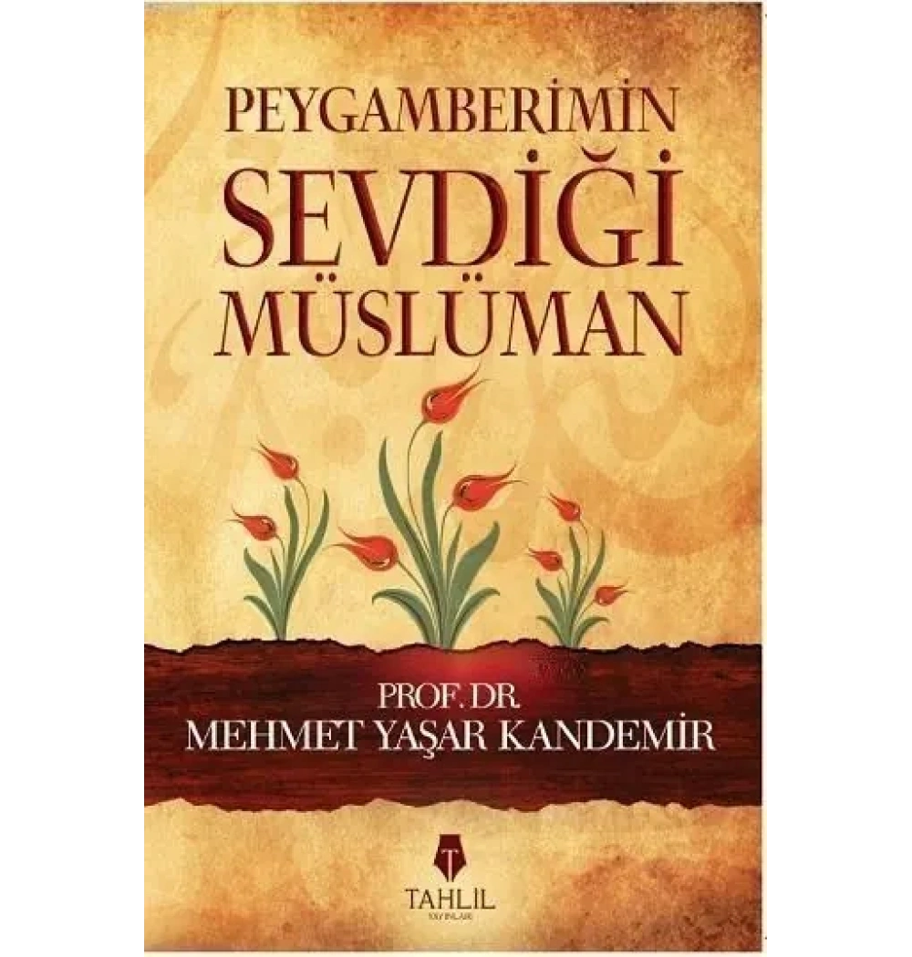 Peygamberimin Sevdiği Müslüman Yaşar Kandemir Tahlil Yayın