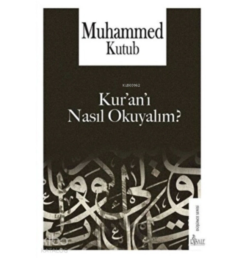 Kuranı Nasıl Okuyalım Muhammed kutub Risale Yayın