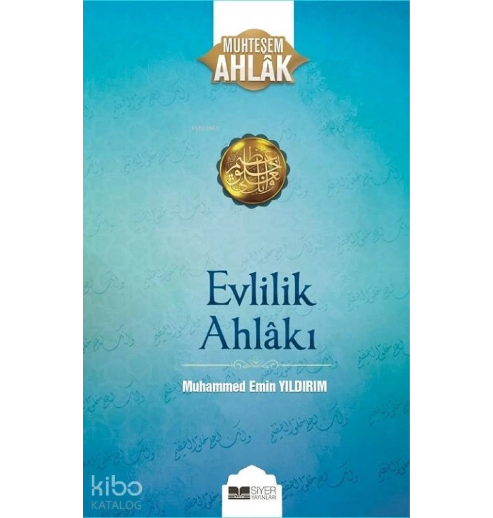 Evlilik Ahlakı Muhteşem Ahlak 1 Muhammed Emin Yıldırım Siyer Yayın