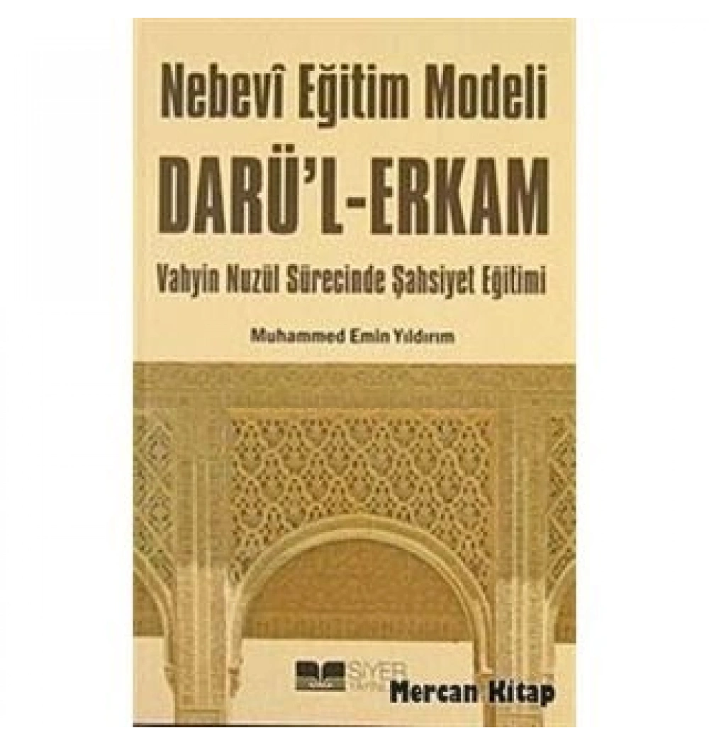 Nebevi Eğitim Modeli Darül Erkam Muhammed Emin Yıldırım Siyer