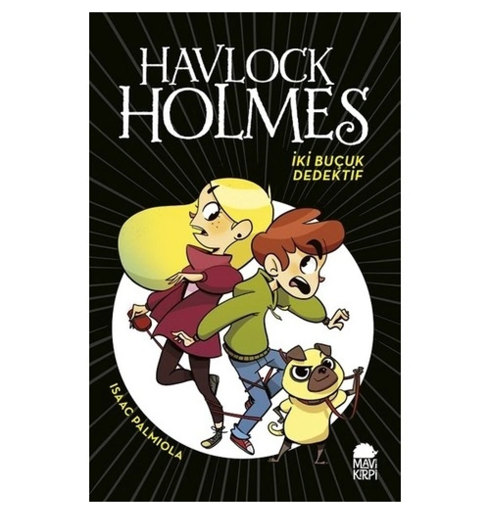 Havlock Holmes İki Buçuk Dedektif    Mavi Kirpi