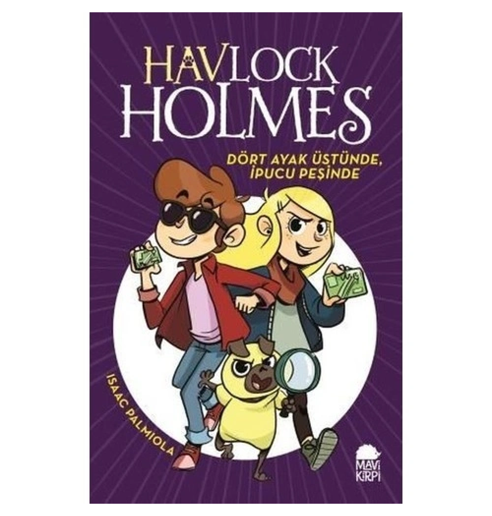 Dört Ayak Üstünde İpucu Peşinde  Havlock Holmes    Mavi Kirpi