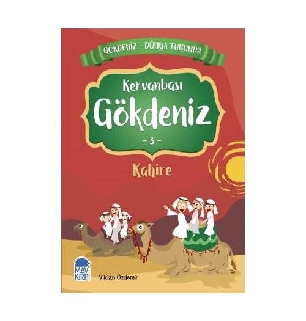 Kervanbaşı Gökdeniz 3 Kahire