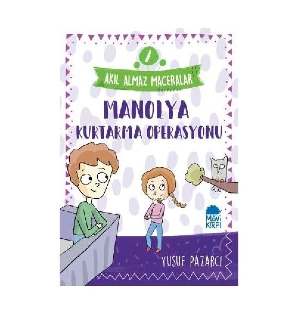 Manolya Kurtarma Operasyonu 7